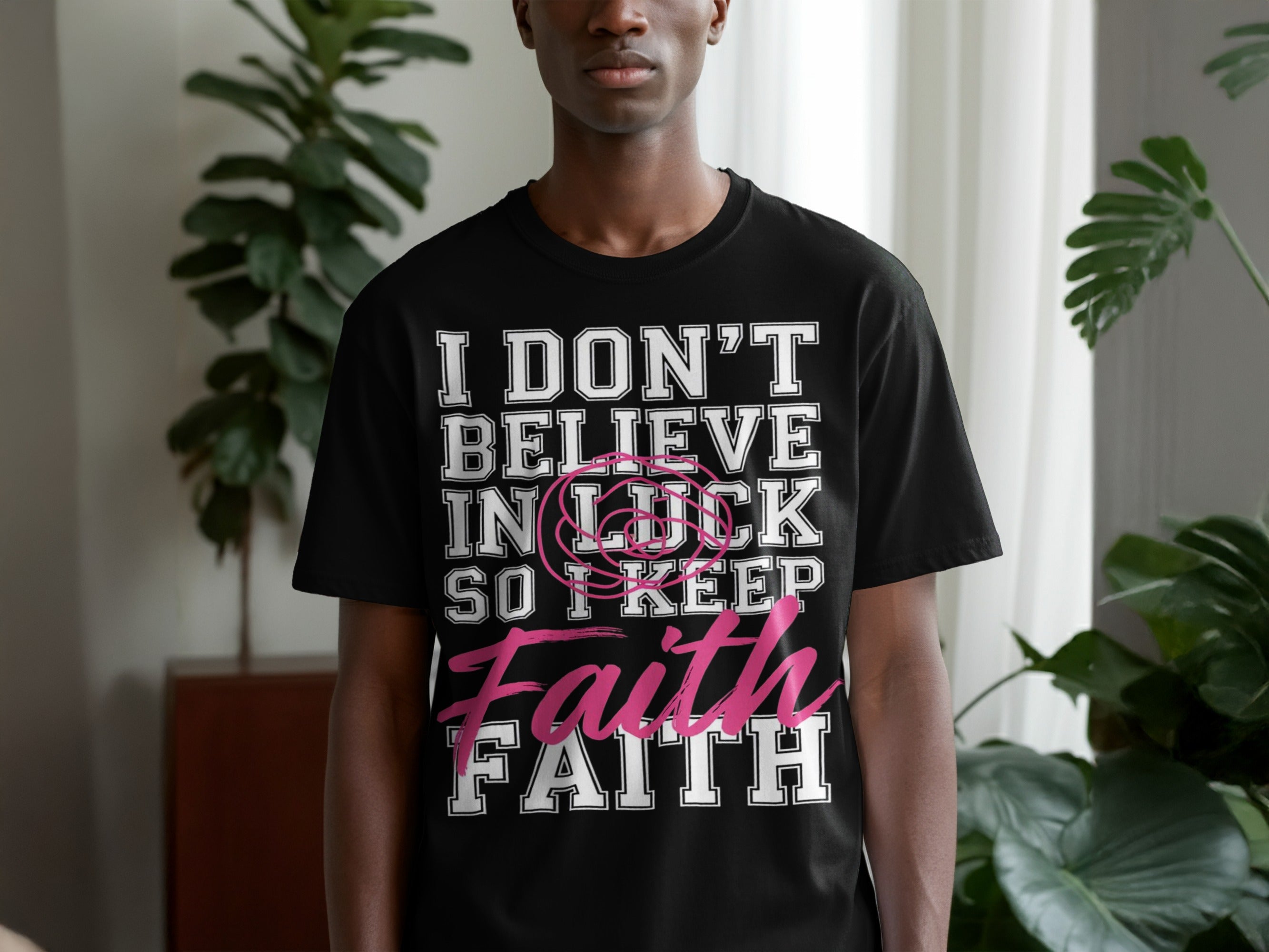 I Don't Believe In Luck So I Keep Faith shirt