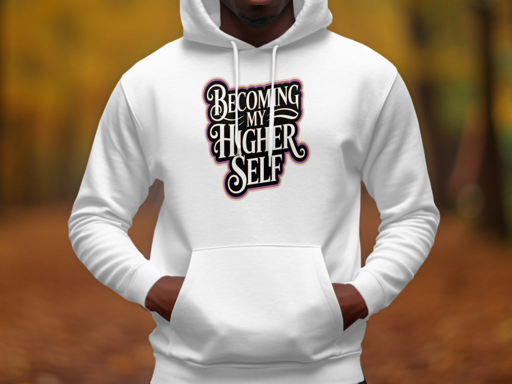 Hoodie With Becoming My Higher Self Design