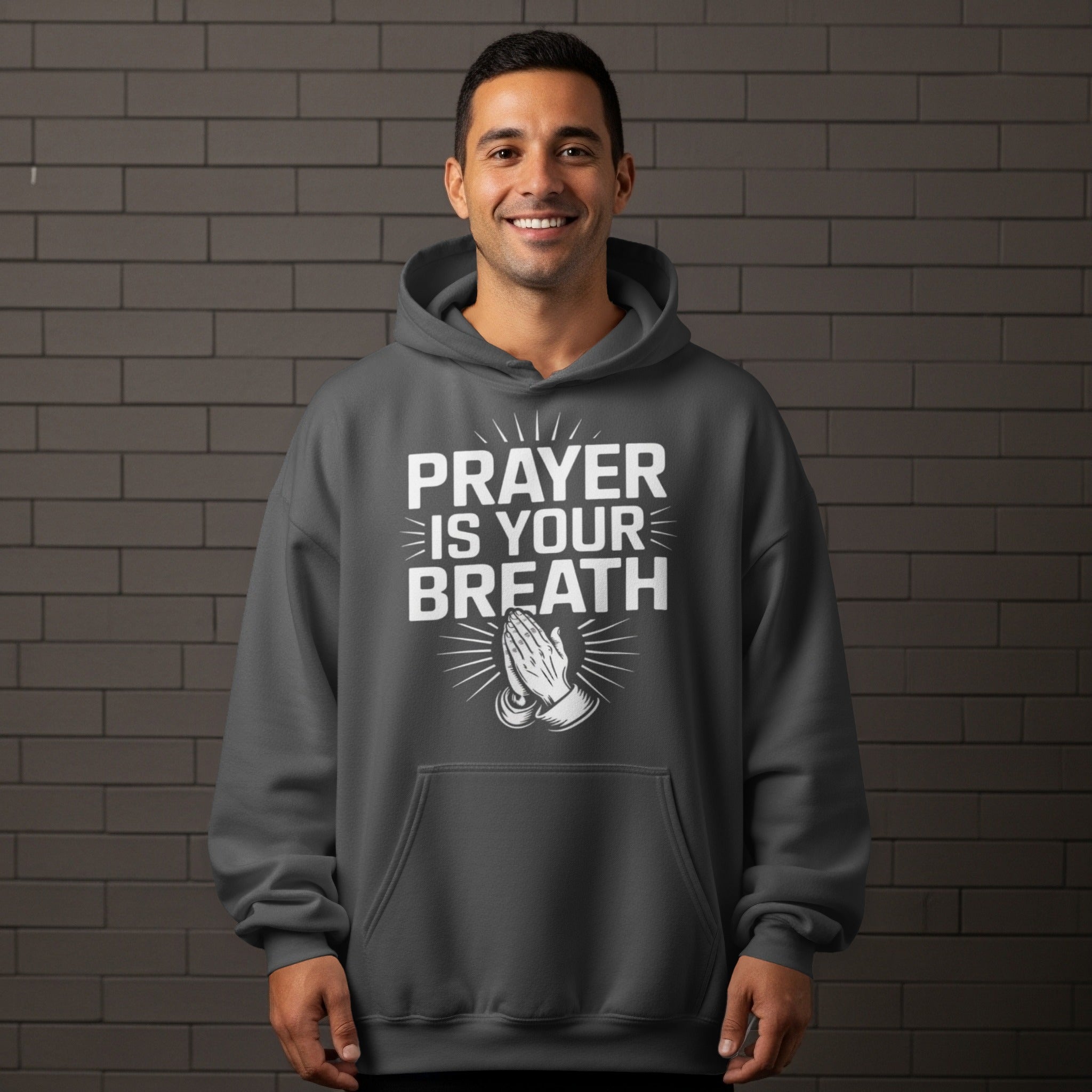 Prayer is Your Breath Hoodie Motivational Clothing