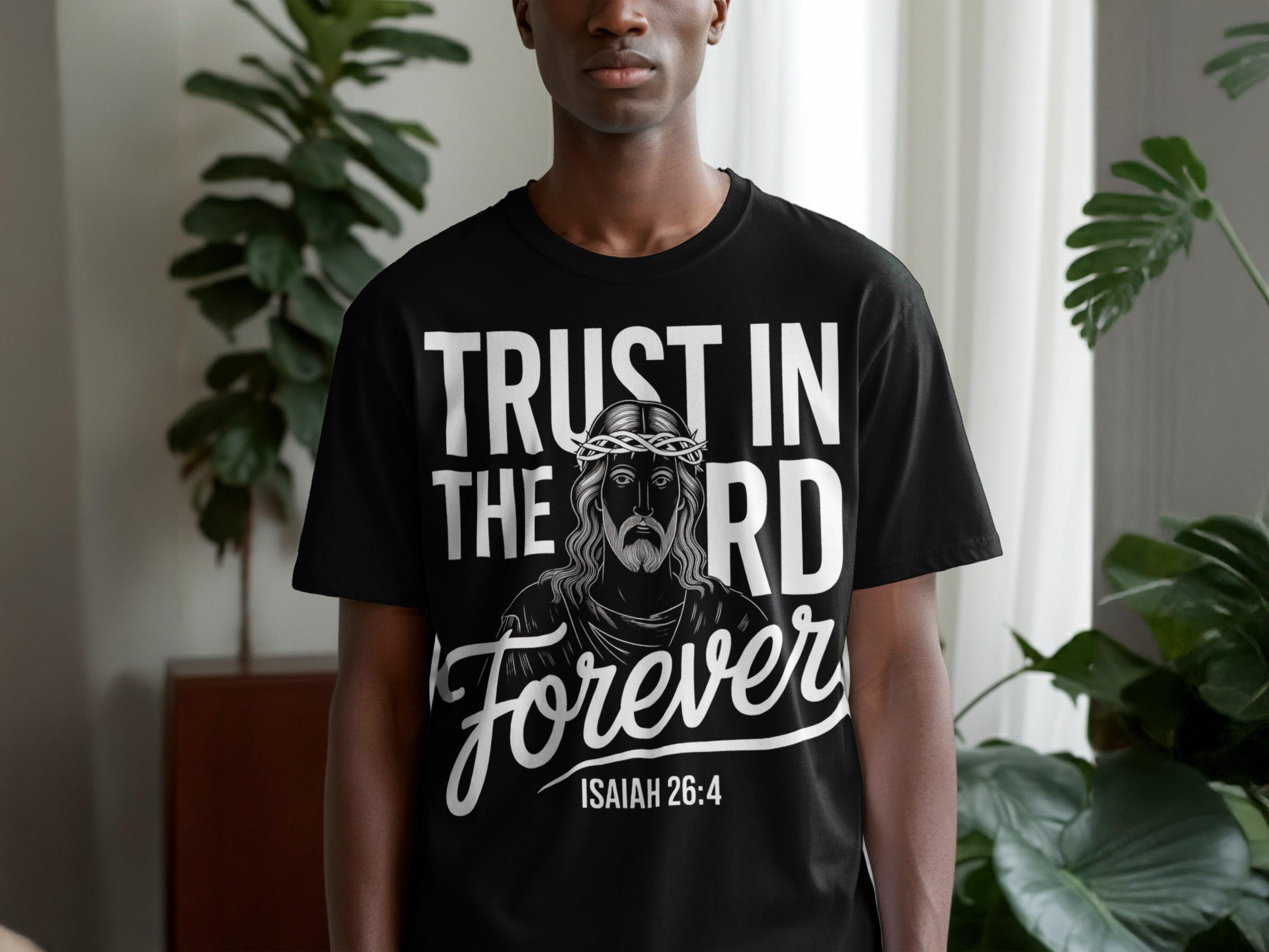 Trust in the Lord Forever Isaiah 26:4 T-shirt