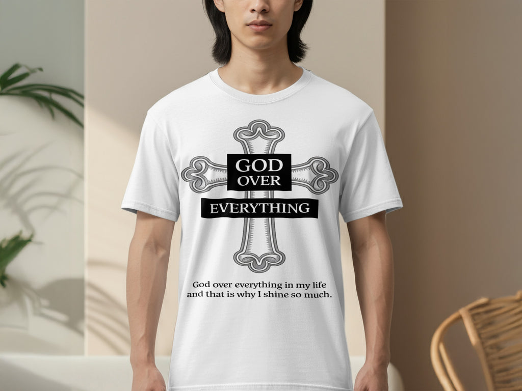 God Over Everything Inspirational Quote T-Shirt