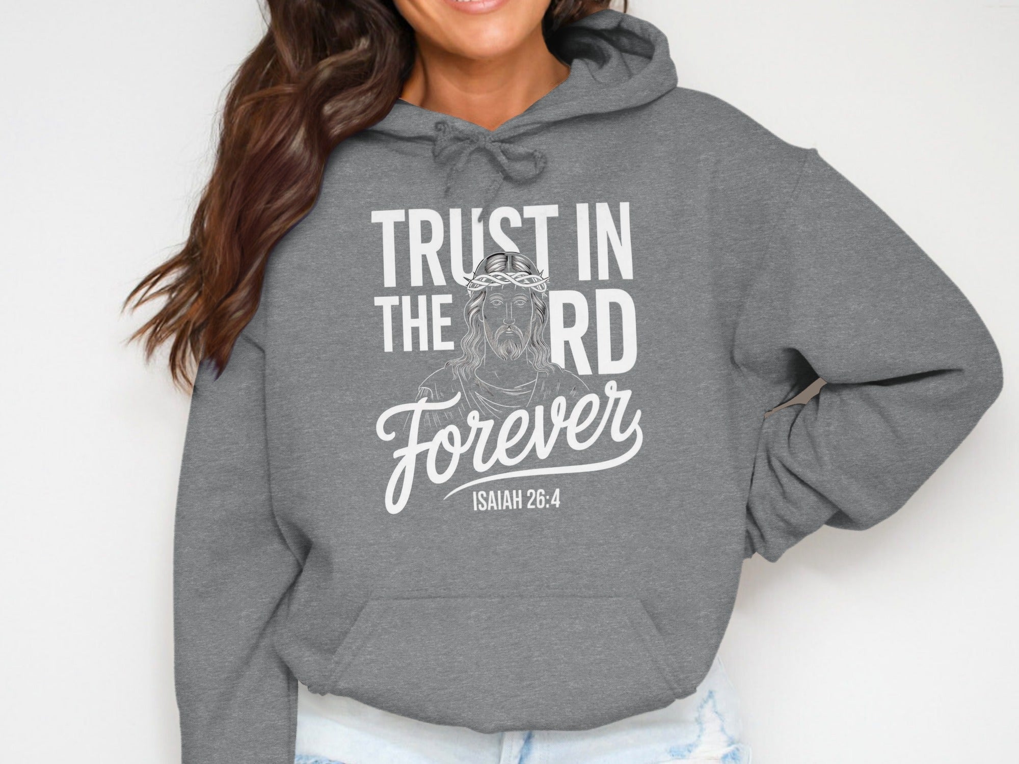 Trust In The Lord Forever Isaiah 26:4 Hoodie