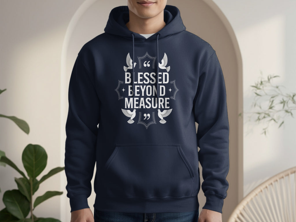 Blessed Beyond Measure Inspirational Hoodie