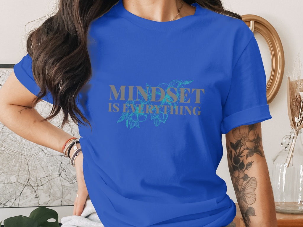 Mindset Is Everything Motivational T-shirt