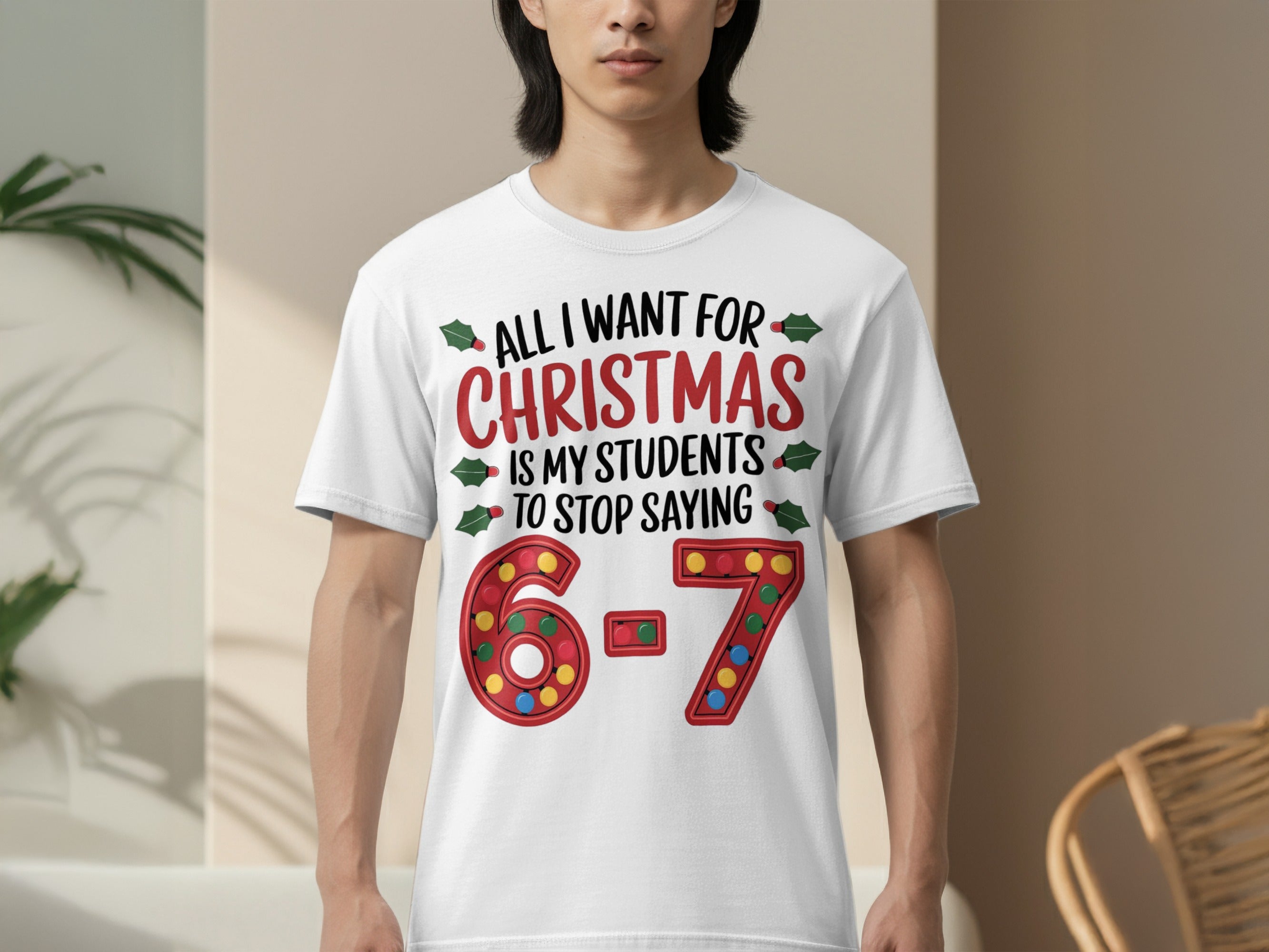 All I Want for Christmas is My Students T-Shirt