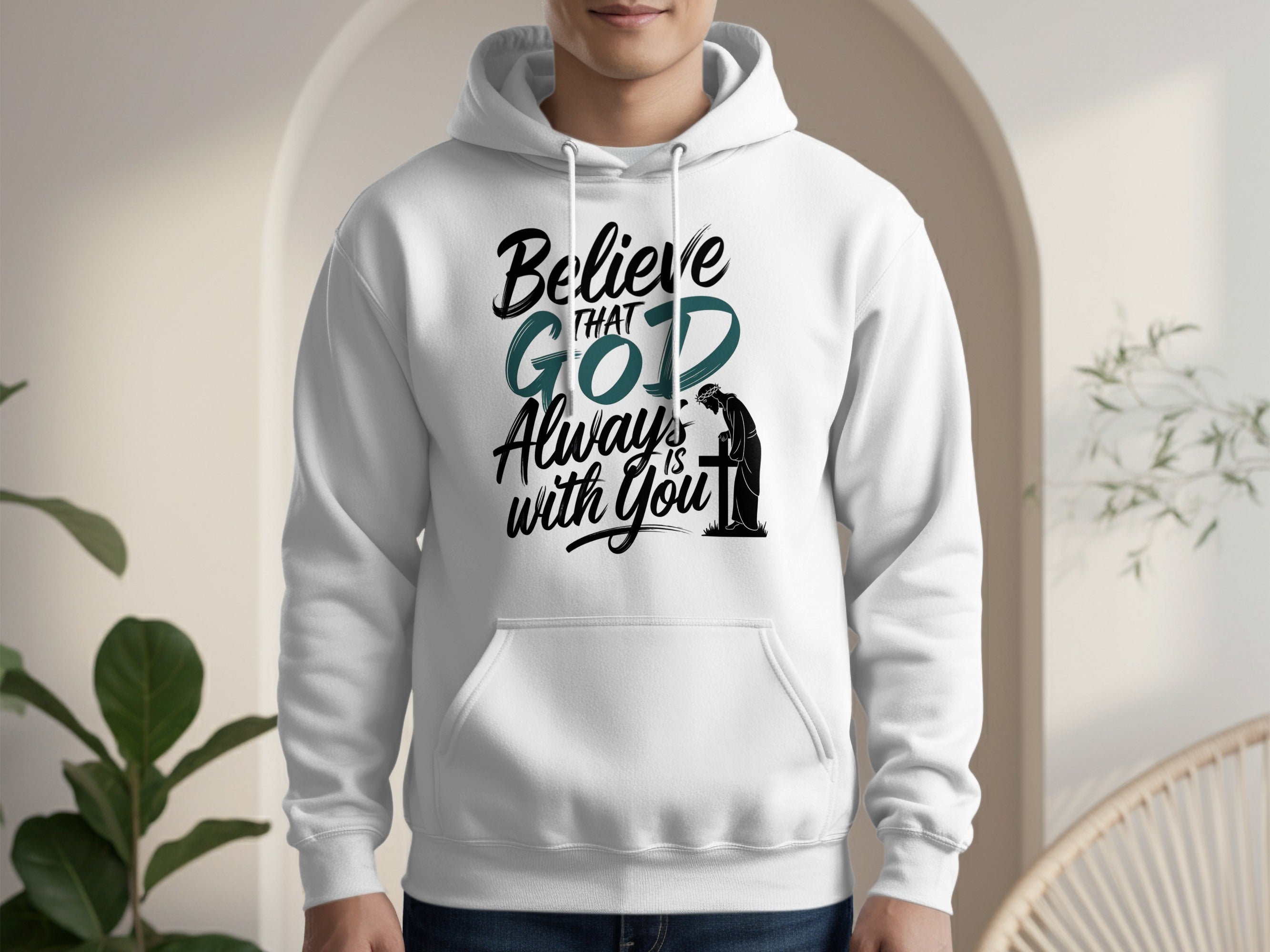 Believe That God Always Is With You Hoodie