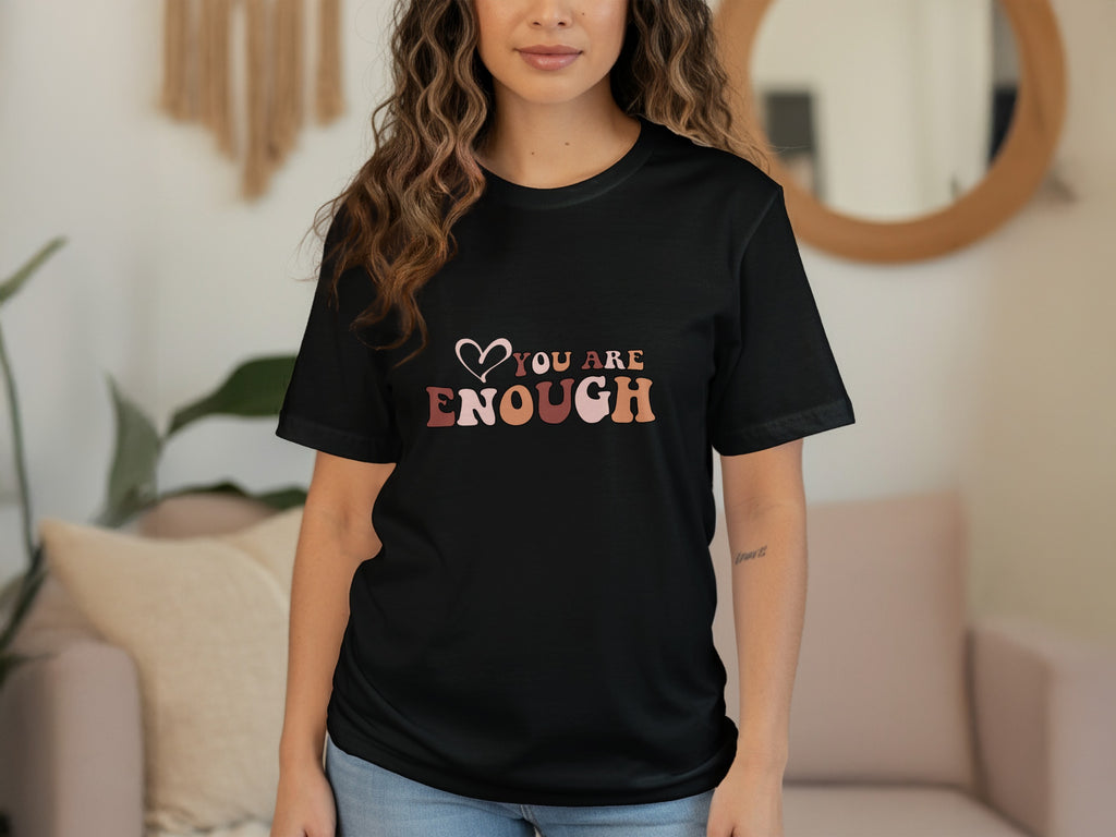 You Are Enough Heart Graphic Design T-shirt
