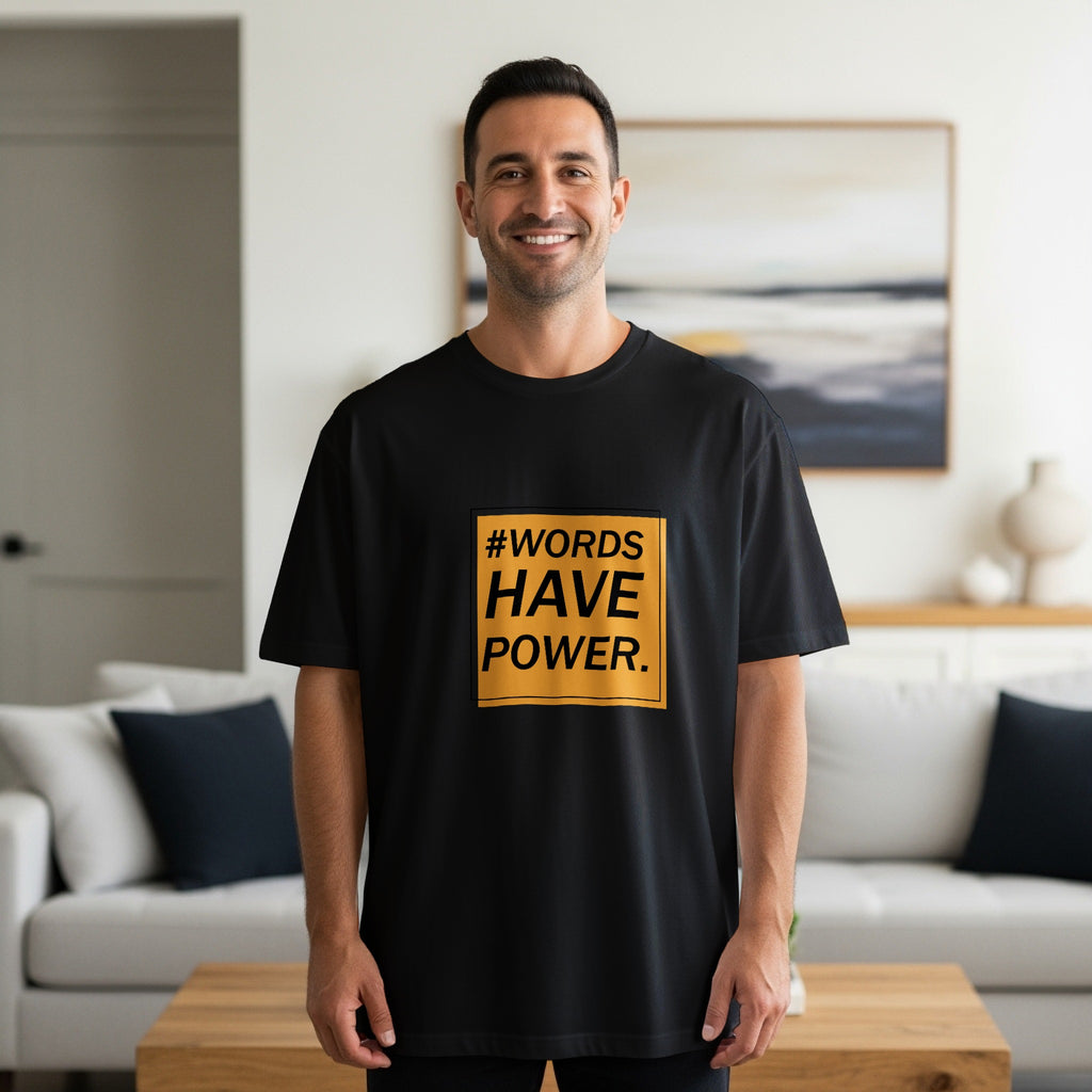 Empowering #WORDS HAVE POWER Statement Shirt