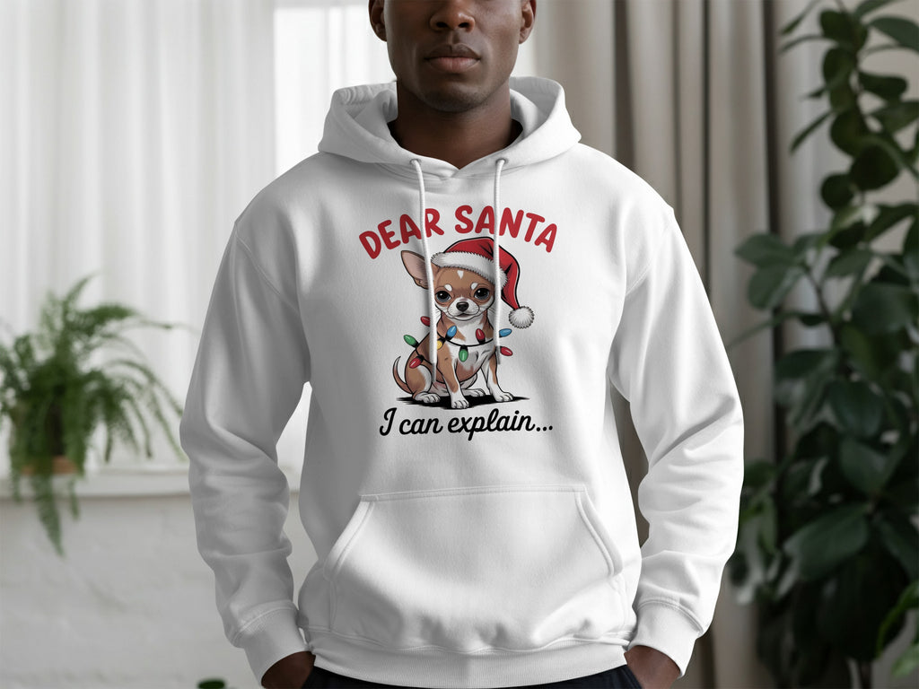 Dear Santa I Can Explain Cute Chihuahua Hoodie