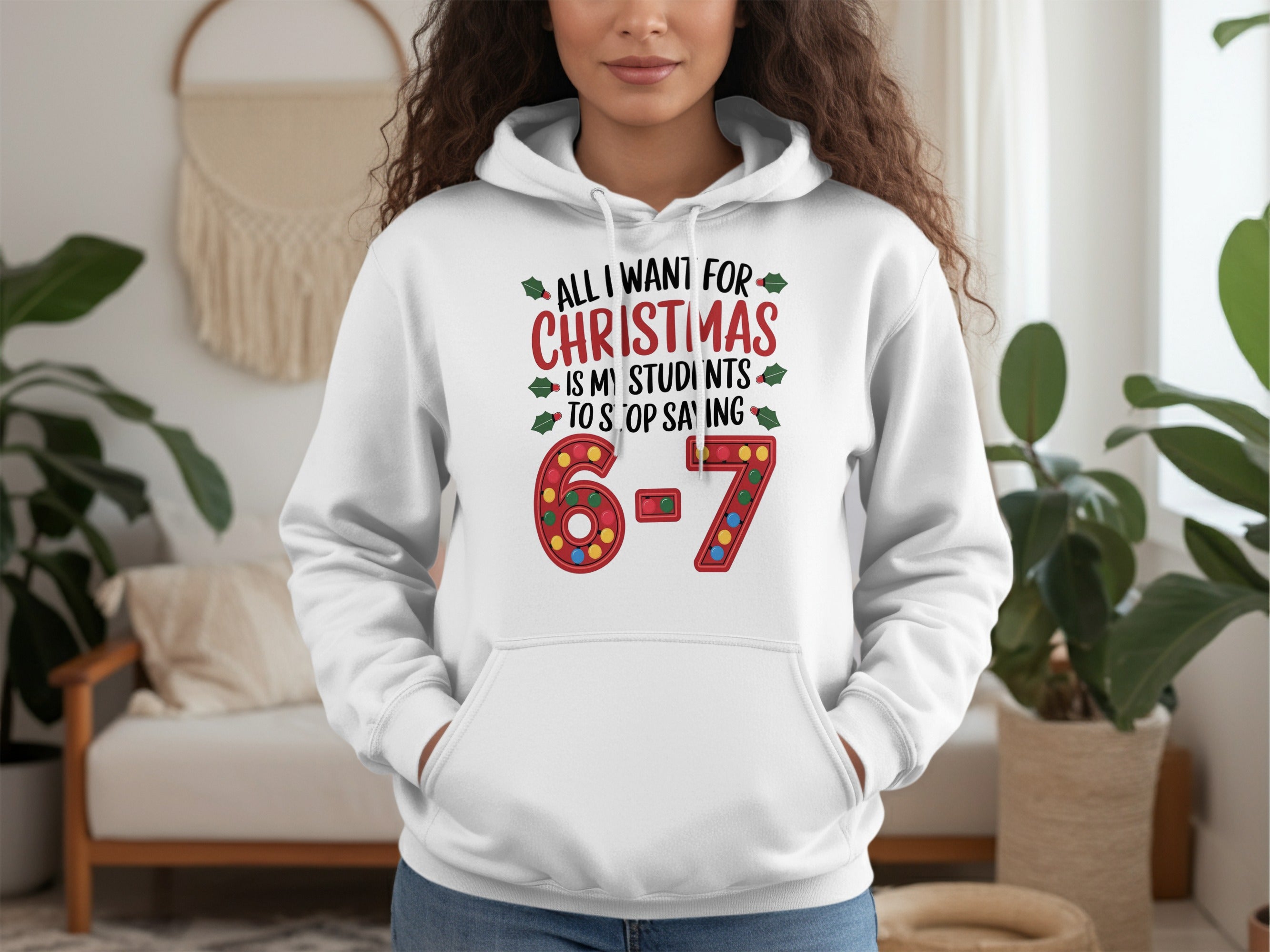 All I Want For Christmas Is My Students Top Saving 6-7 Hoodie