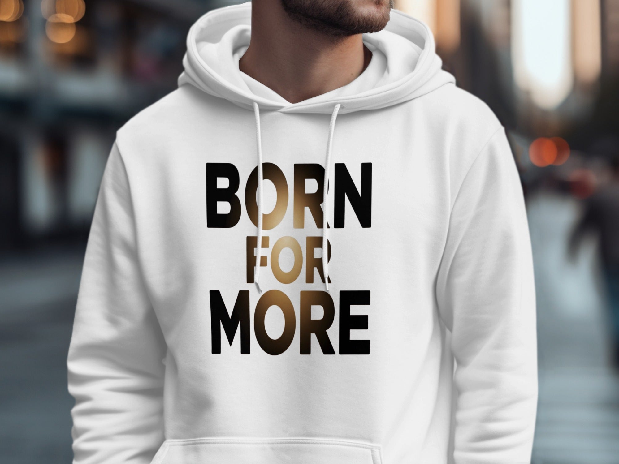 Born for More Motivational Hoodie Product