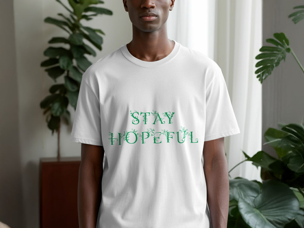 Stay Hopeful Shirt with Green Leafy Text Design