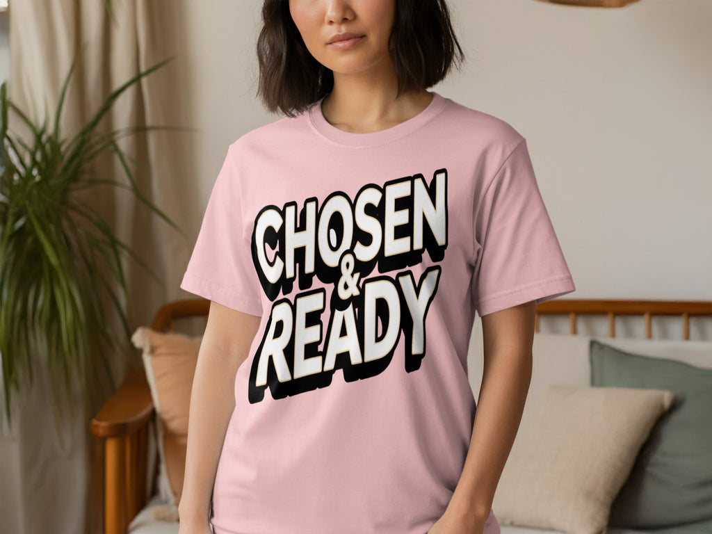 Chosen and Ready Statement T-shirt