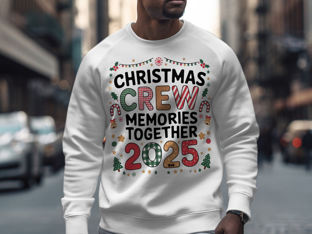 Christmas Crew Memories Together 2025 sweatshirt