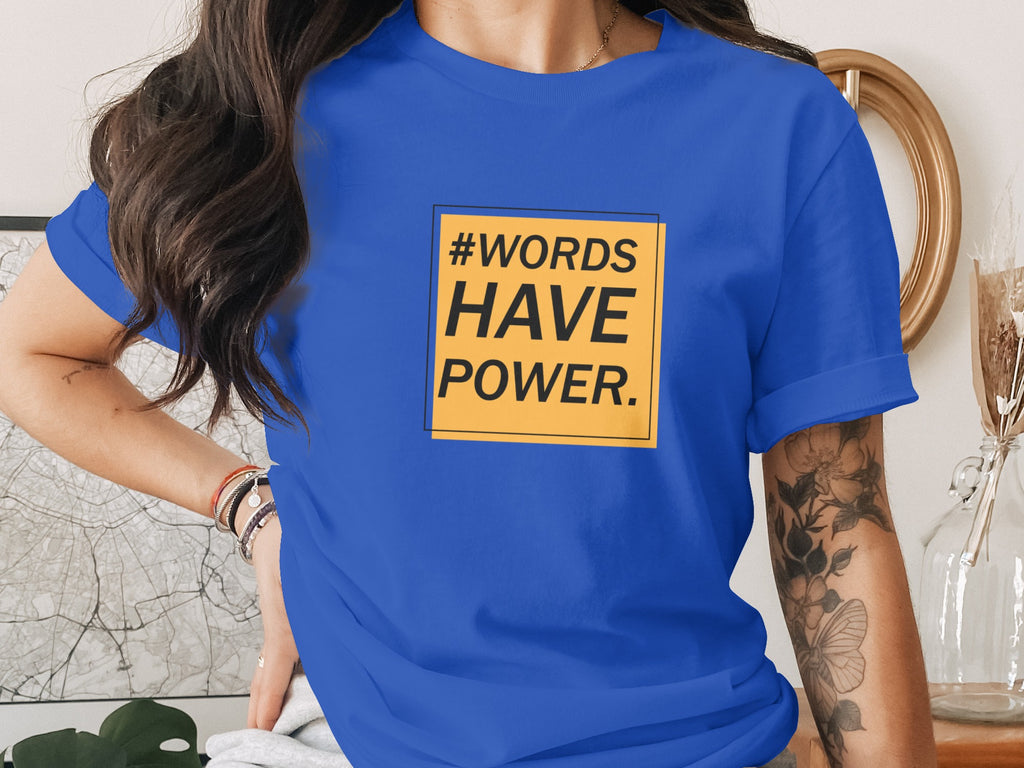 #Words Have Power Motivational Graphic Tee