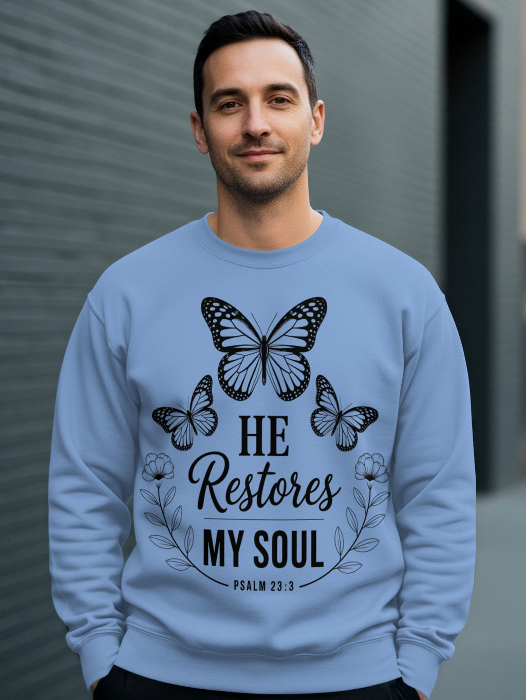 He Restores My Soul Psalm 23:3 Sweatshirt
