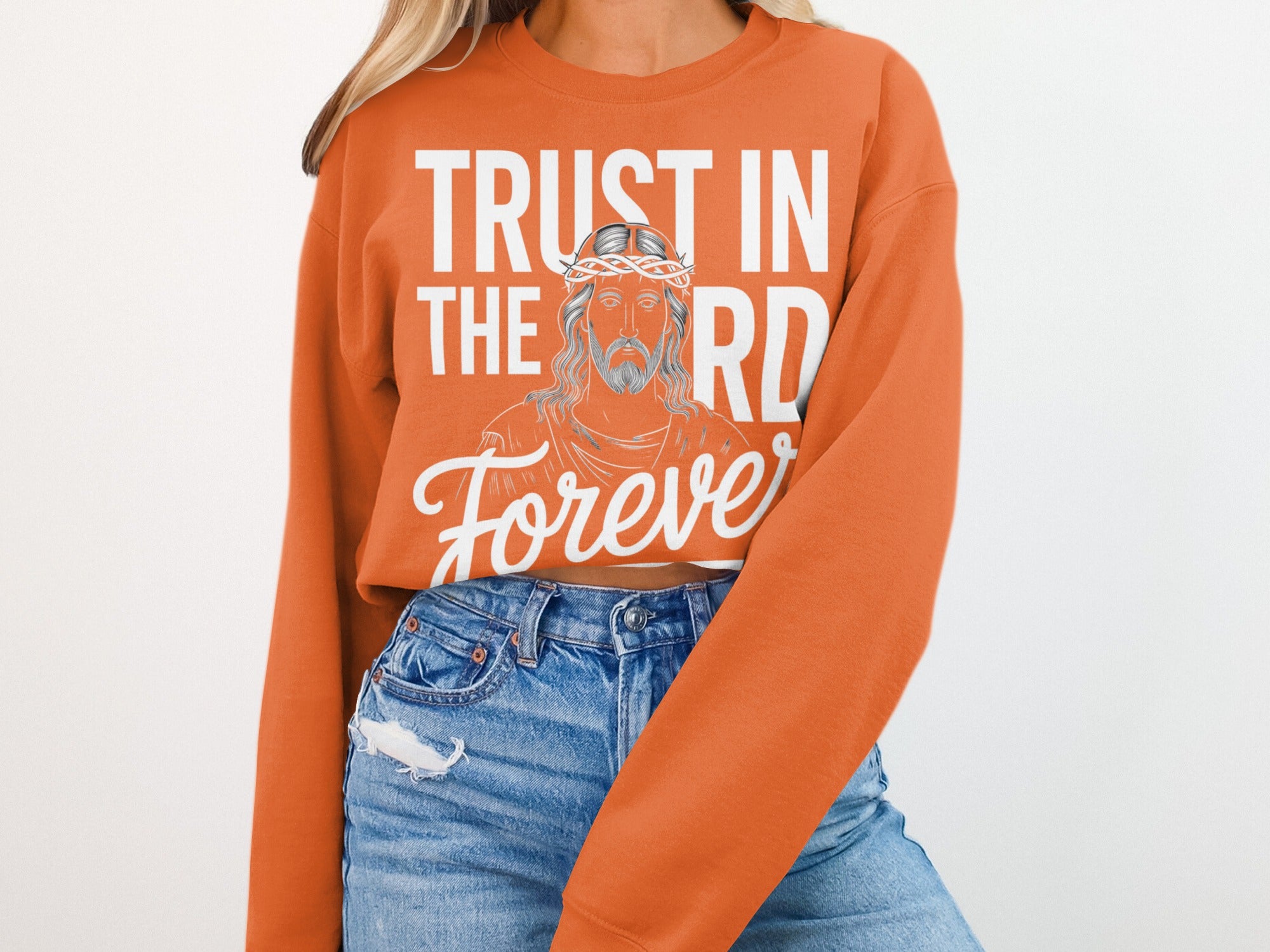 Trust In The Lord Forever Sweatshirt Christian Apparel