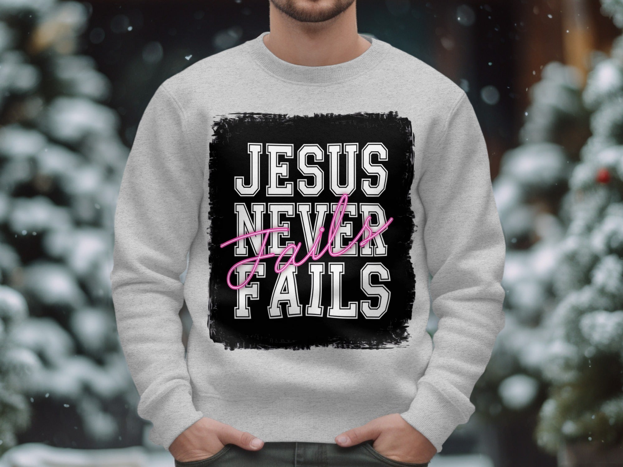 Jesus Never Fails Lettering Design Sweatshirt