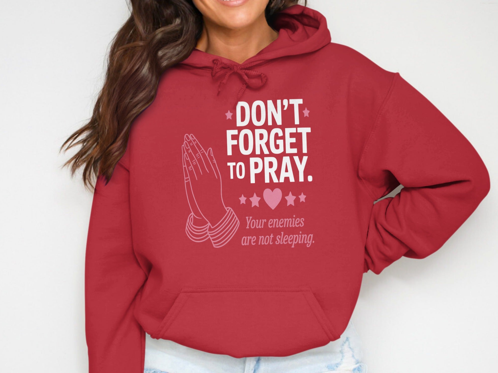 Don't Forget to Pray Your Enemies Are Not Sleeping Hoodie