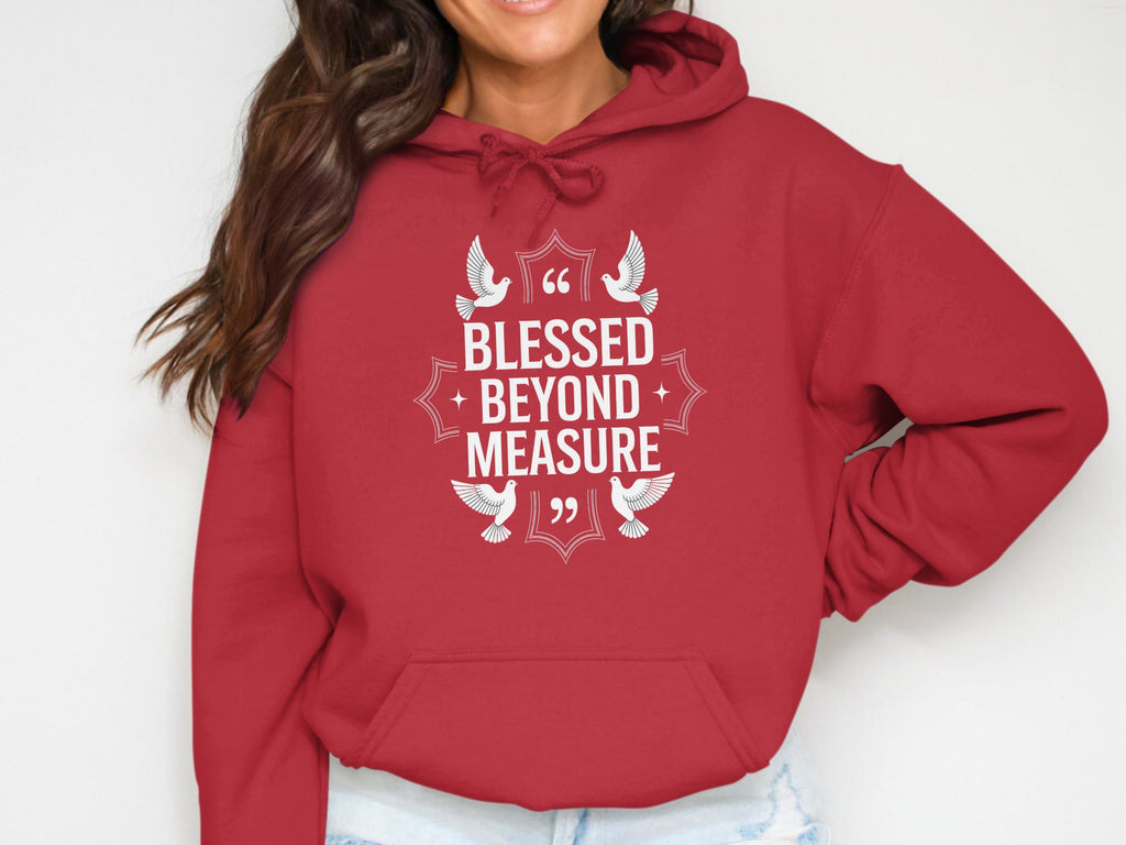 Blessed Beyond Measure Hoodie with Inspirational Quote