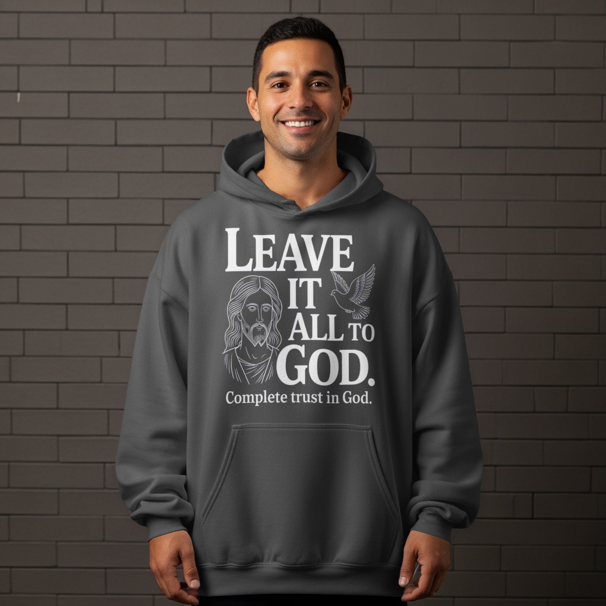 Leave It All To God Trust Quote Hoodie