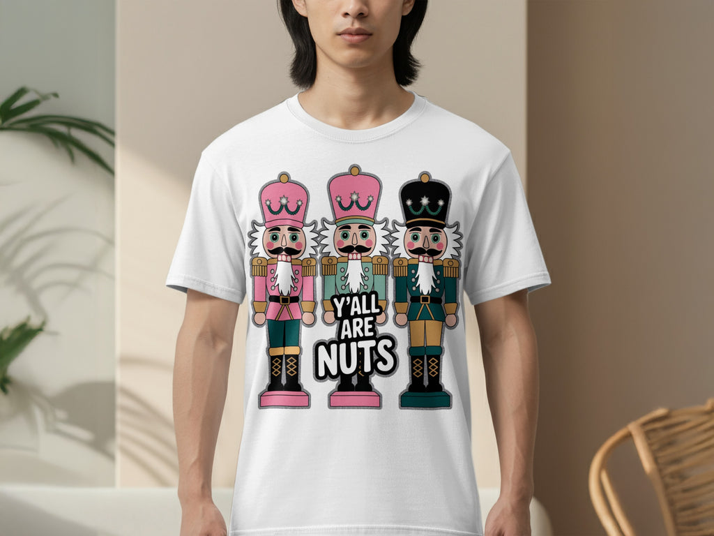 Y'all Are Nuts Nutcracker Graphic T-Shirt