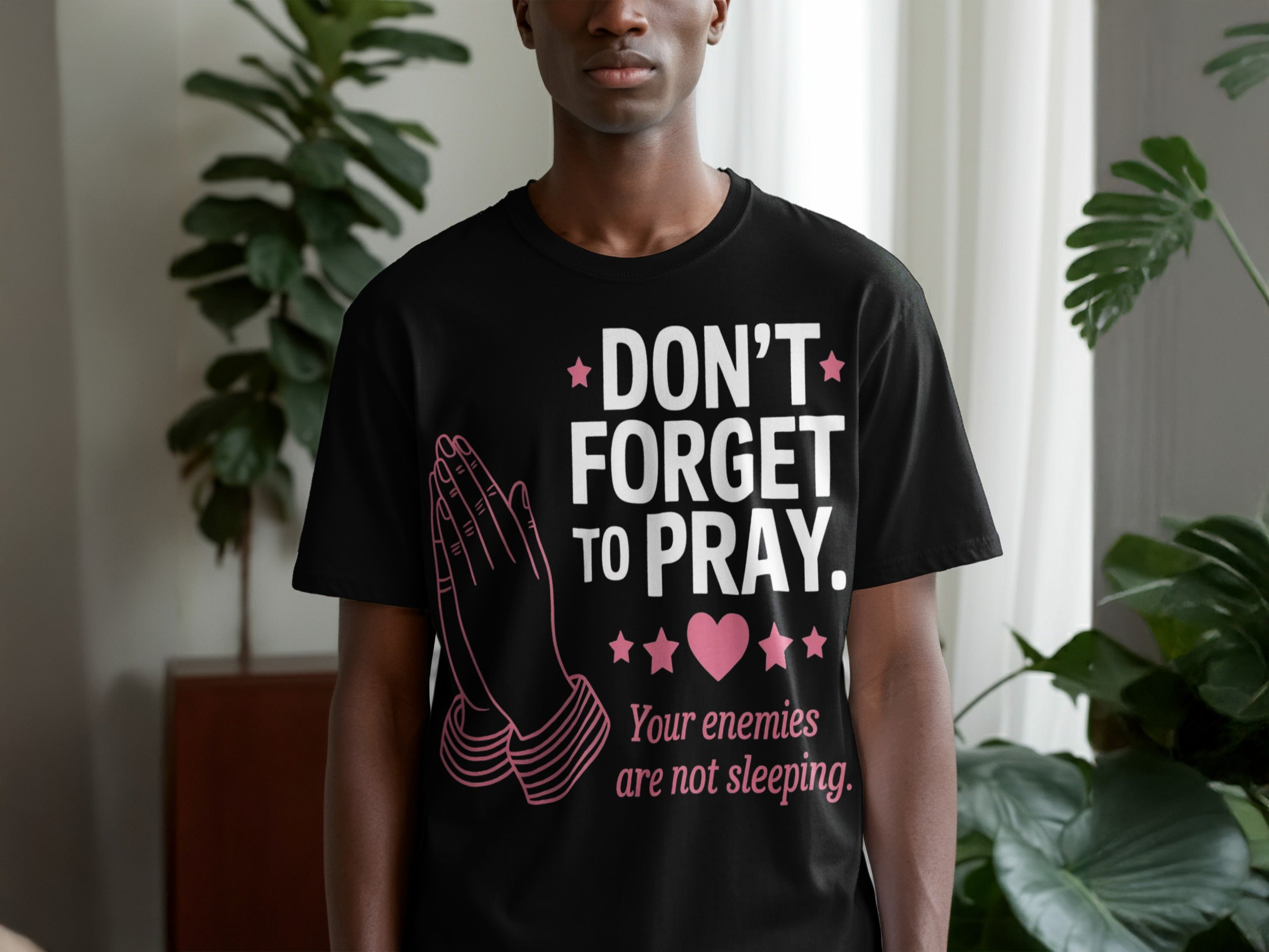 Don't Forget to Pray Your Enemies Are Not Sleeping Shirt