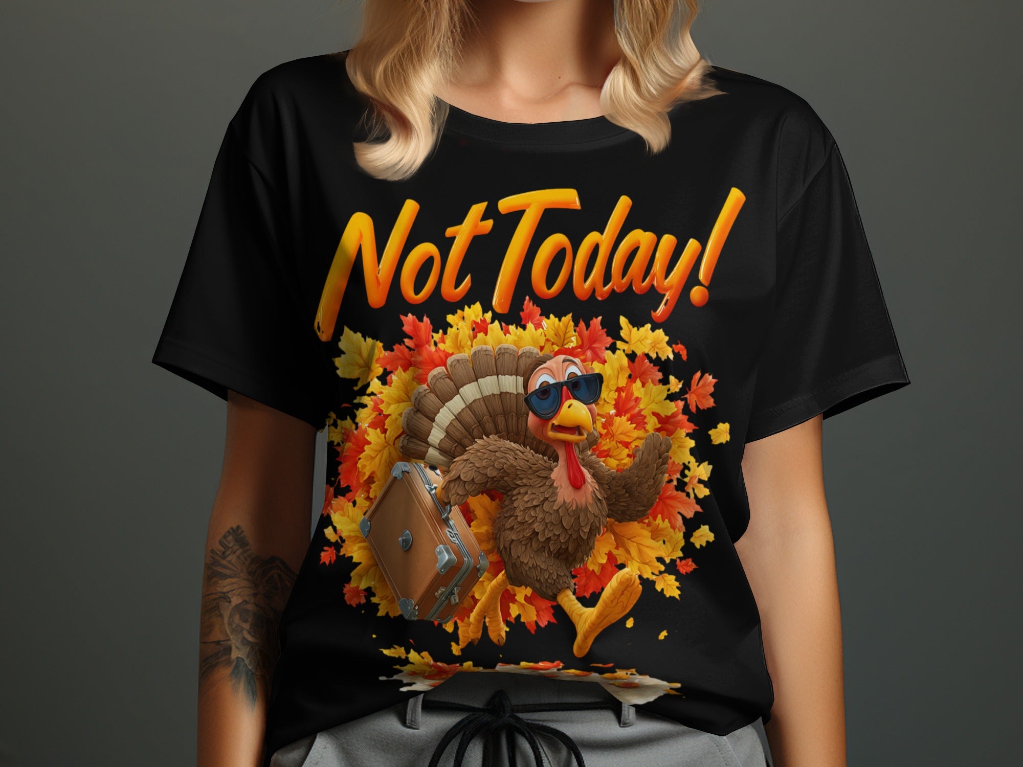 Not Today Funny Turkey Thanksgiving T-shirt