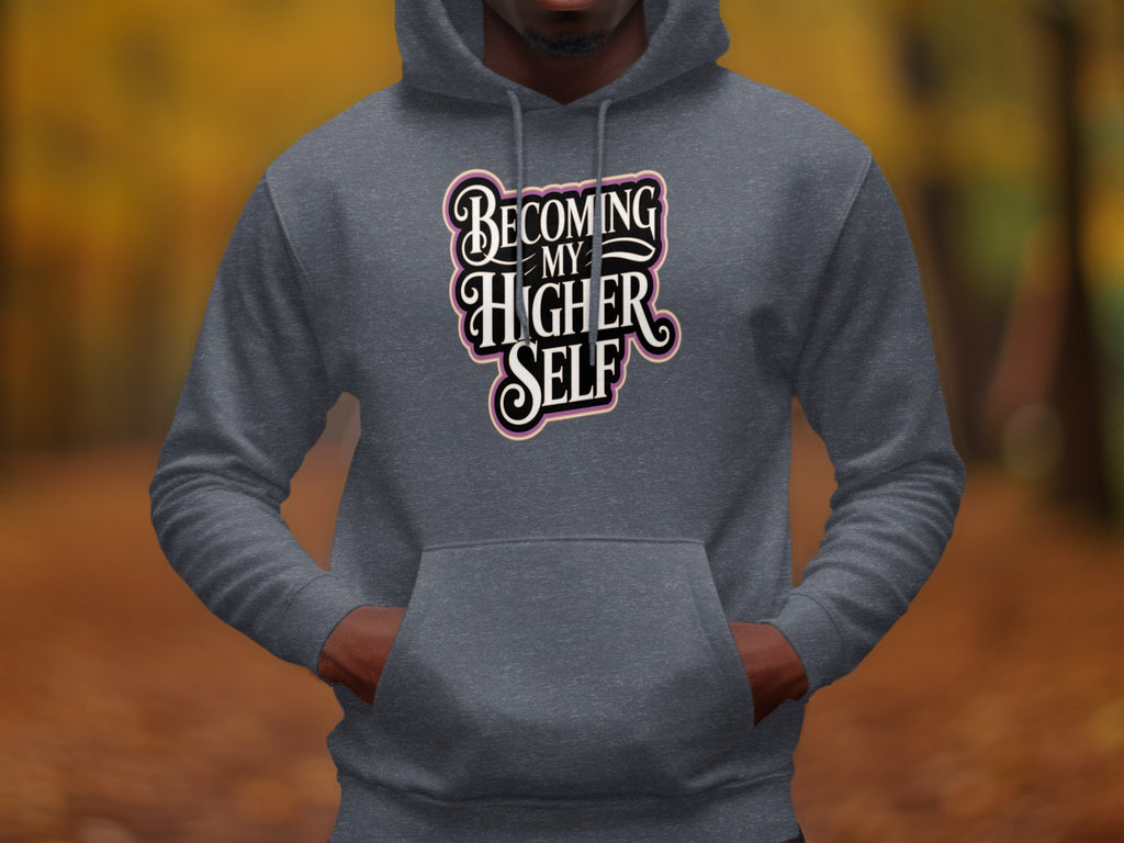 Becoming My Higher Self Inspirational Hoodie