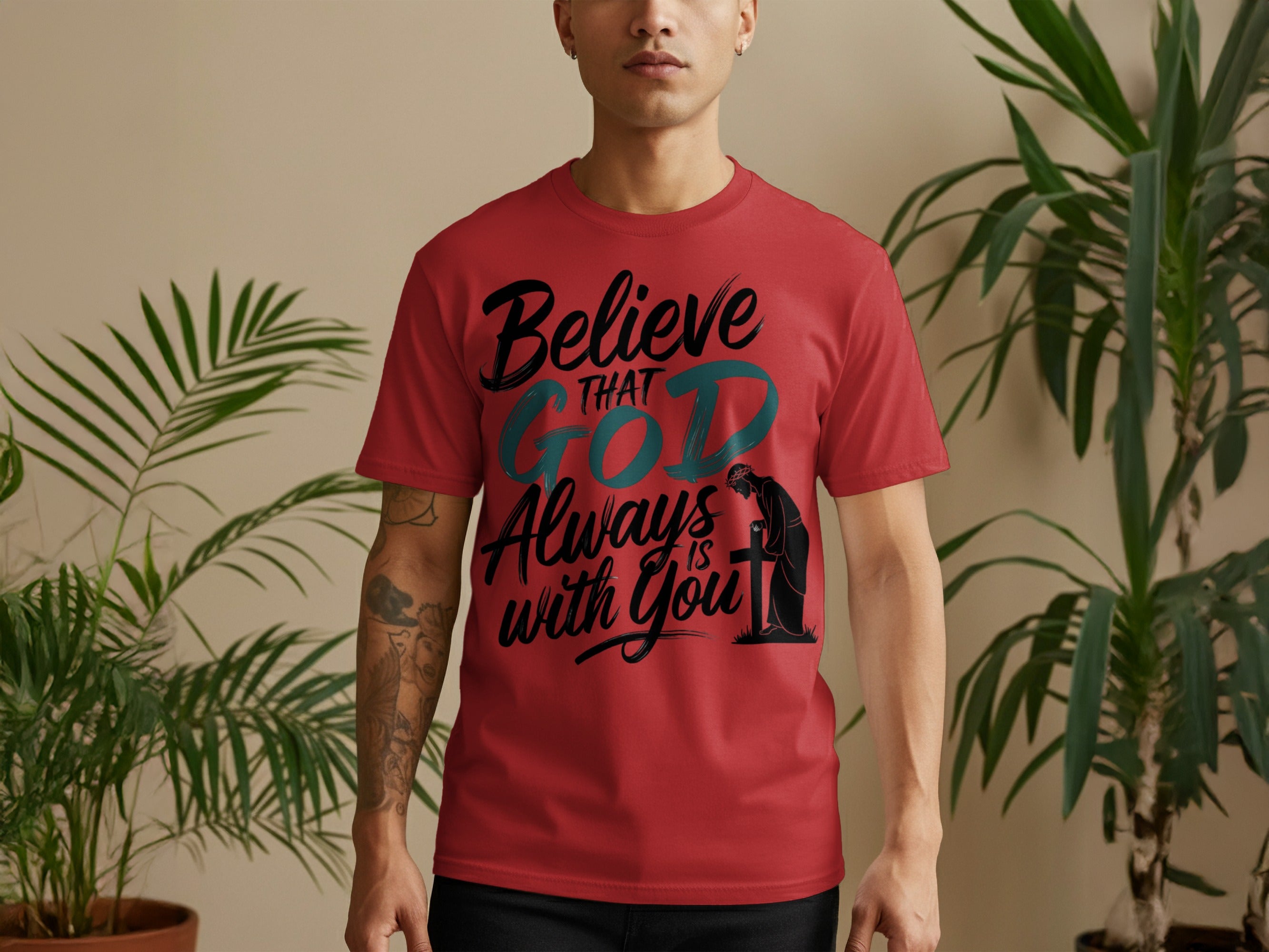 Believe That God Always Is With You T-shirt