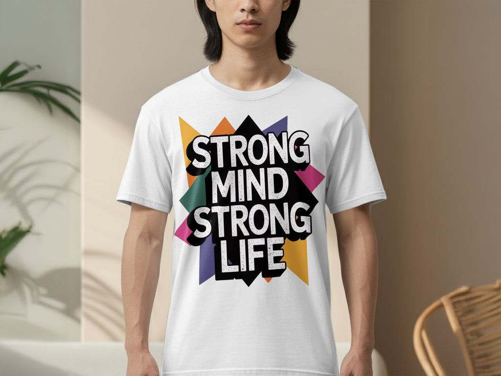 Strong Mind Strong Life Graphic T-shirt