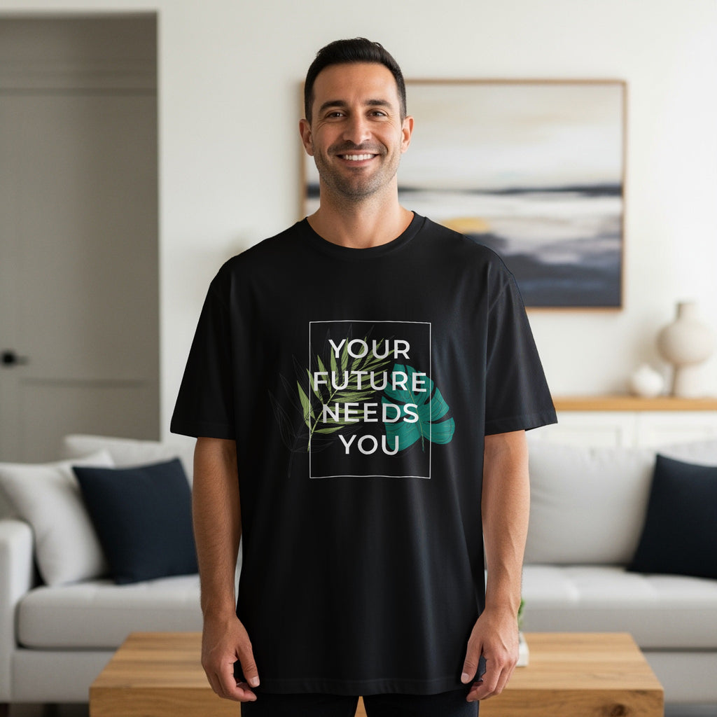 Your Future Needs You Motivational T-shirt