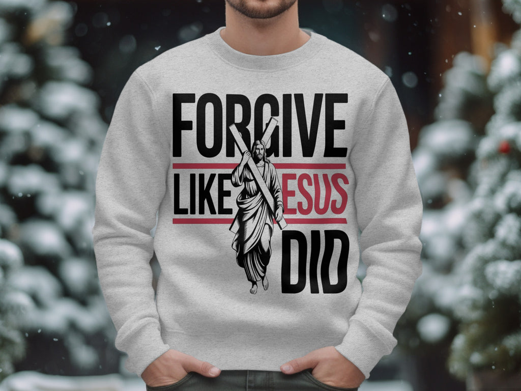 Forgive Like Jesus Did Graphic Sweatshirt product