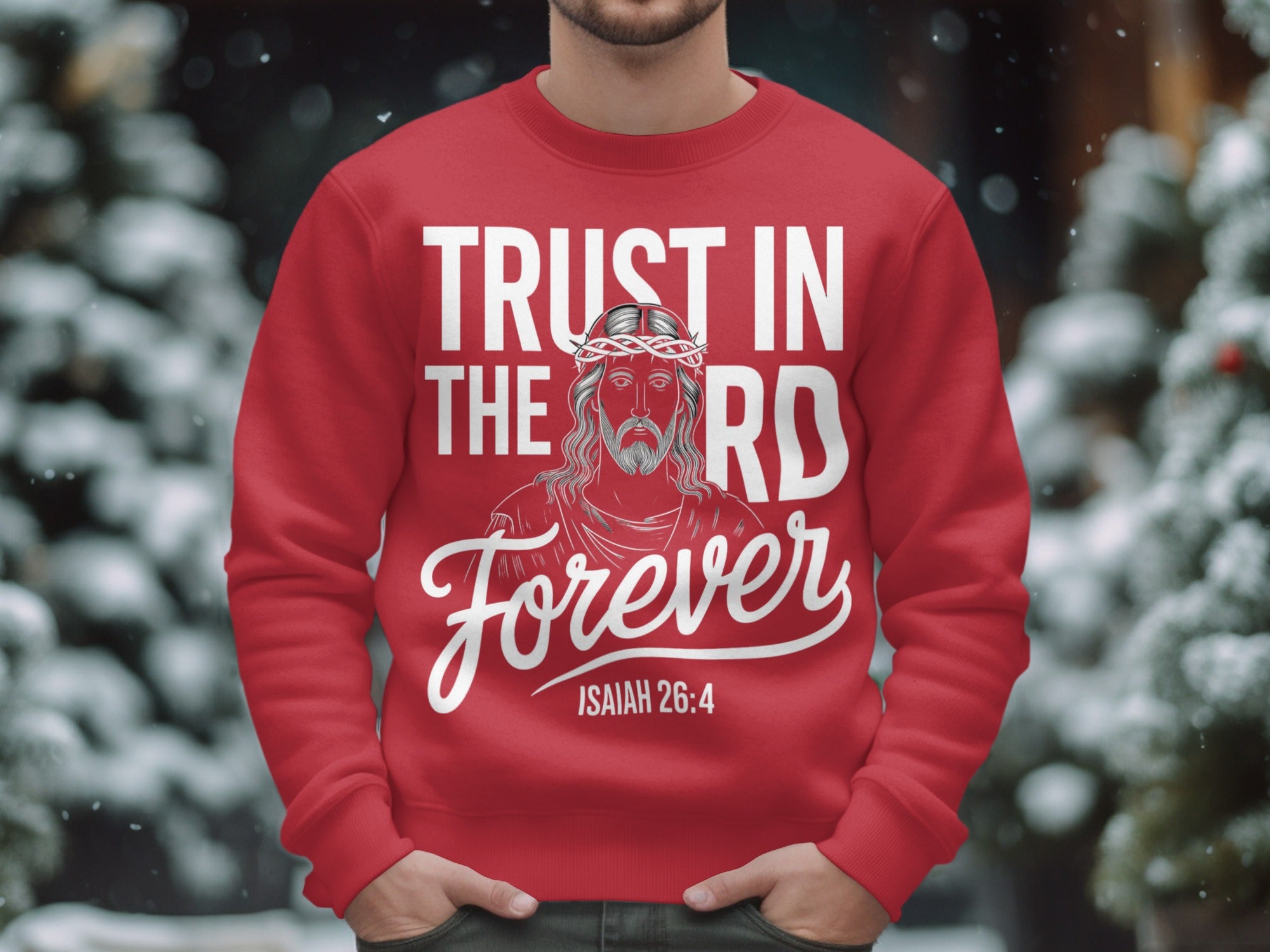 Trust in the Lord Forever Isaiah 26:4 sweatshirt