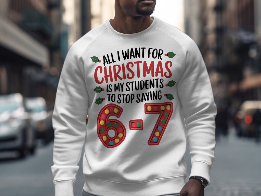 Funny Teacher Christmas Wish Sweatshirt Gift