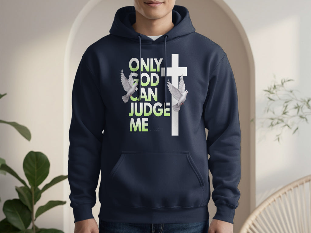Only God Can Judge Me Hoodie with Cross and Dove Design