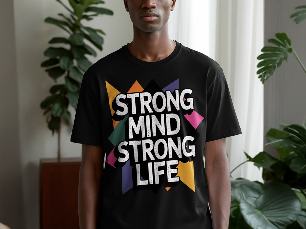 Strong Mind Strong Life Motivational T-Shirt