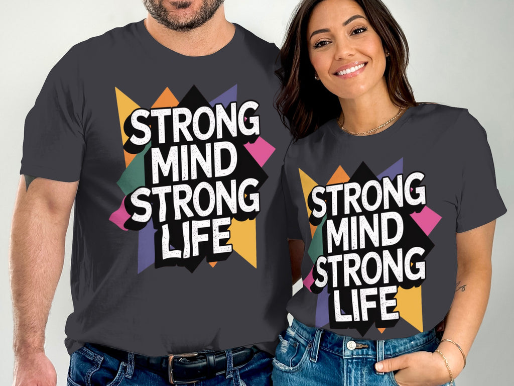 Bold Graphic Strong Mind Strong Life T-Shirt