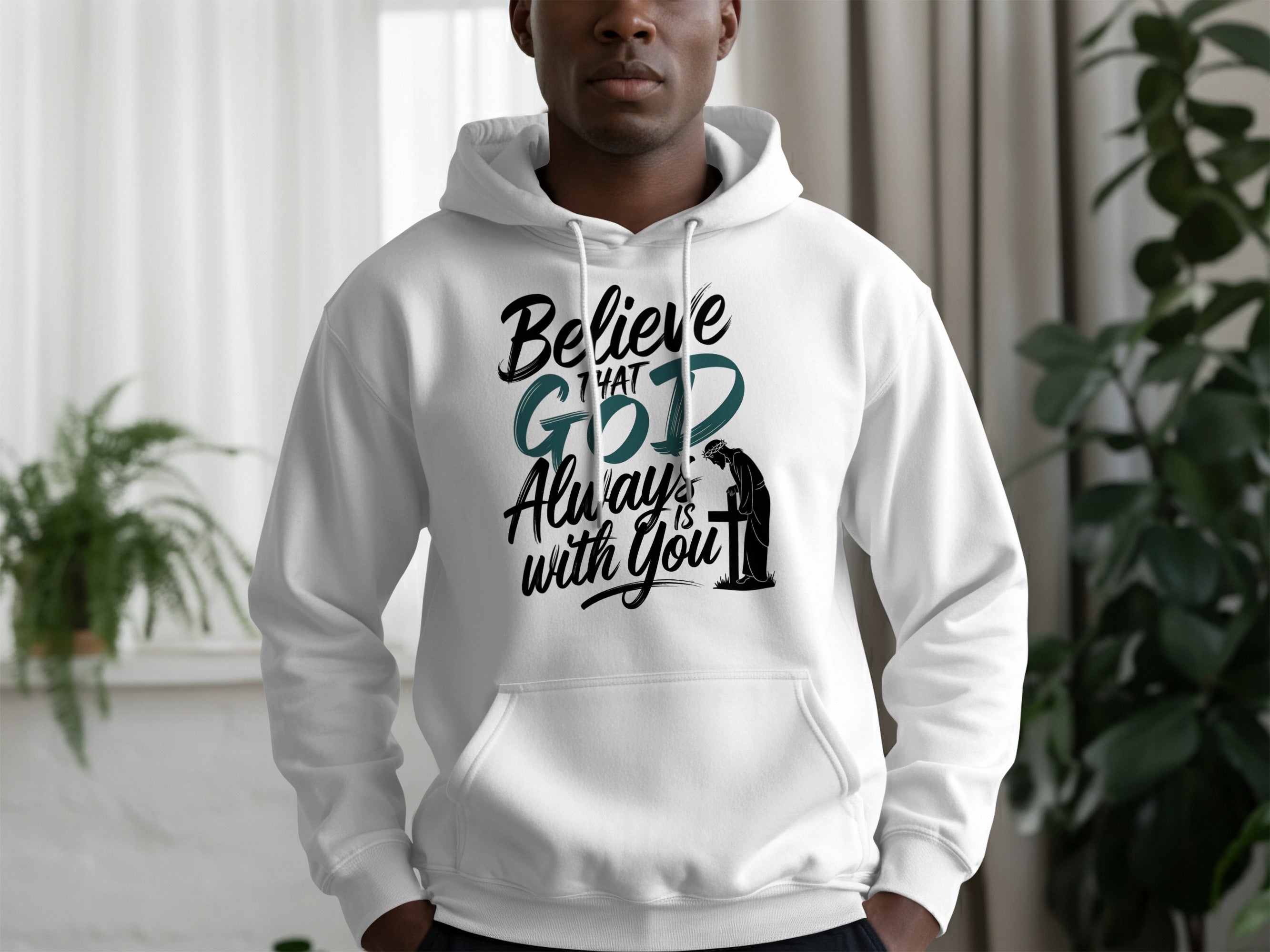 Believe God Always Is With You Hoodie