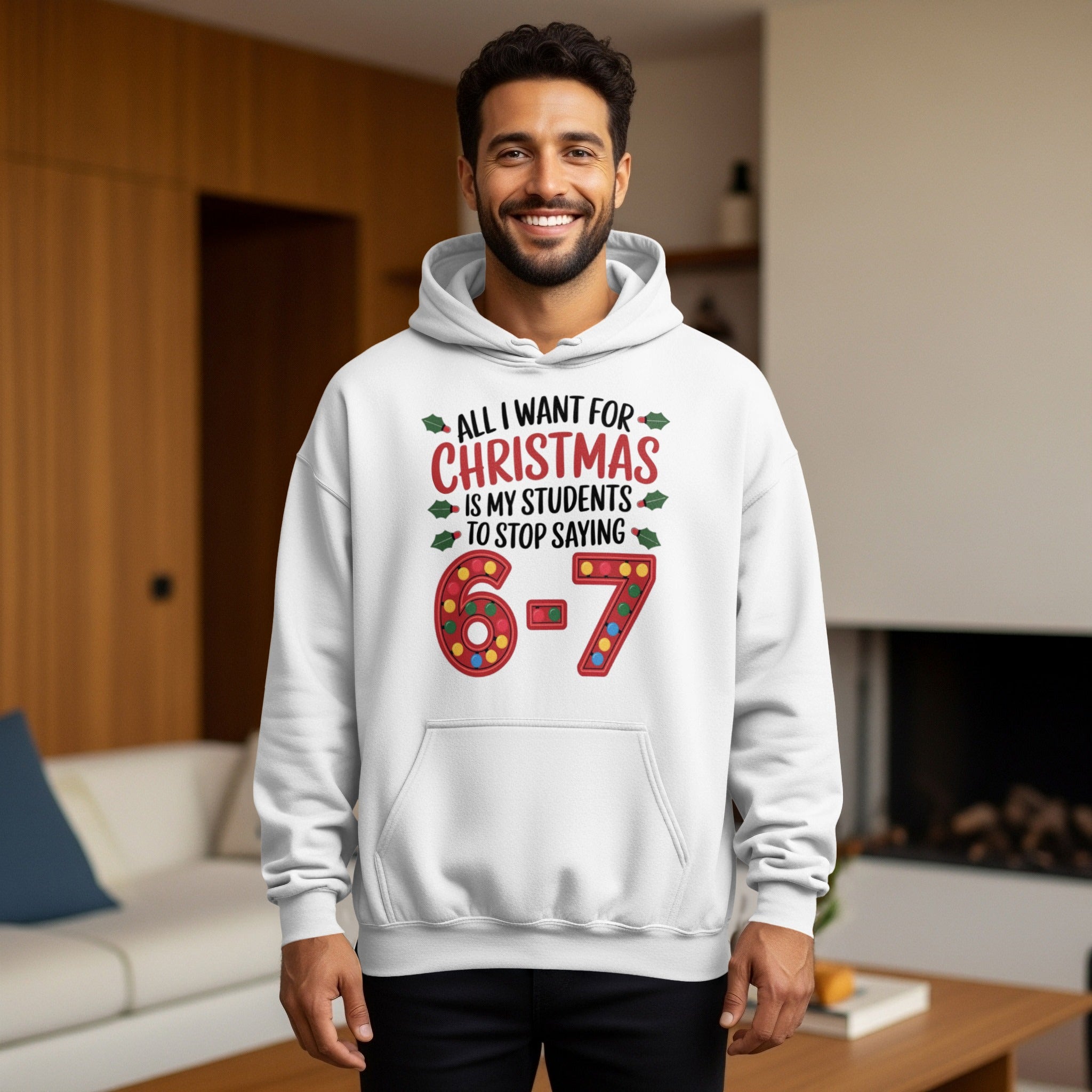 All I Want For Christmas Is My Students Hoodie