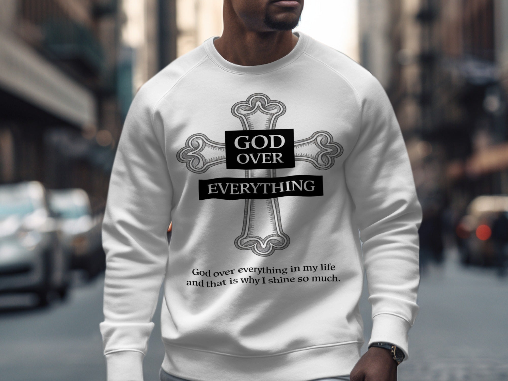 God Over Everything Quote Sweatshirt