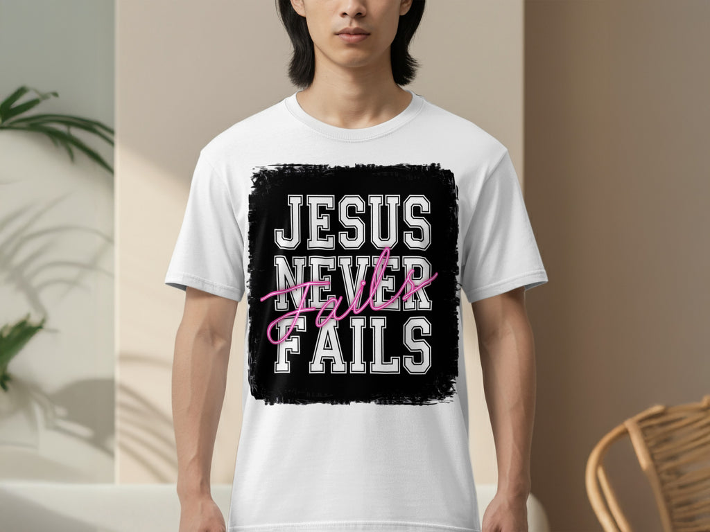 Jesus Never Fails Christian Inspirational T-shirt