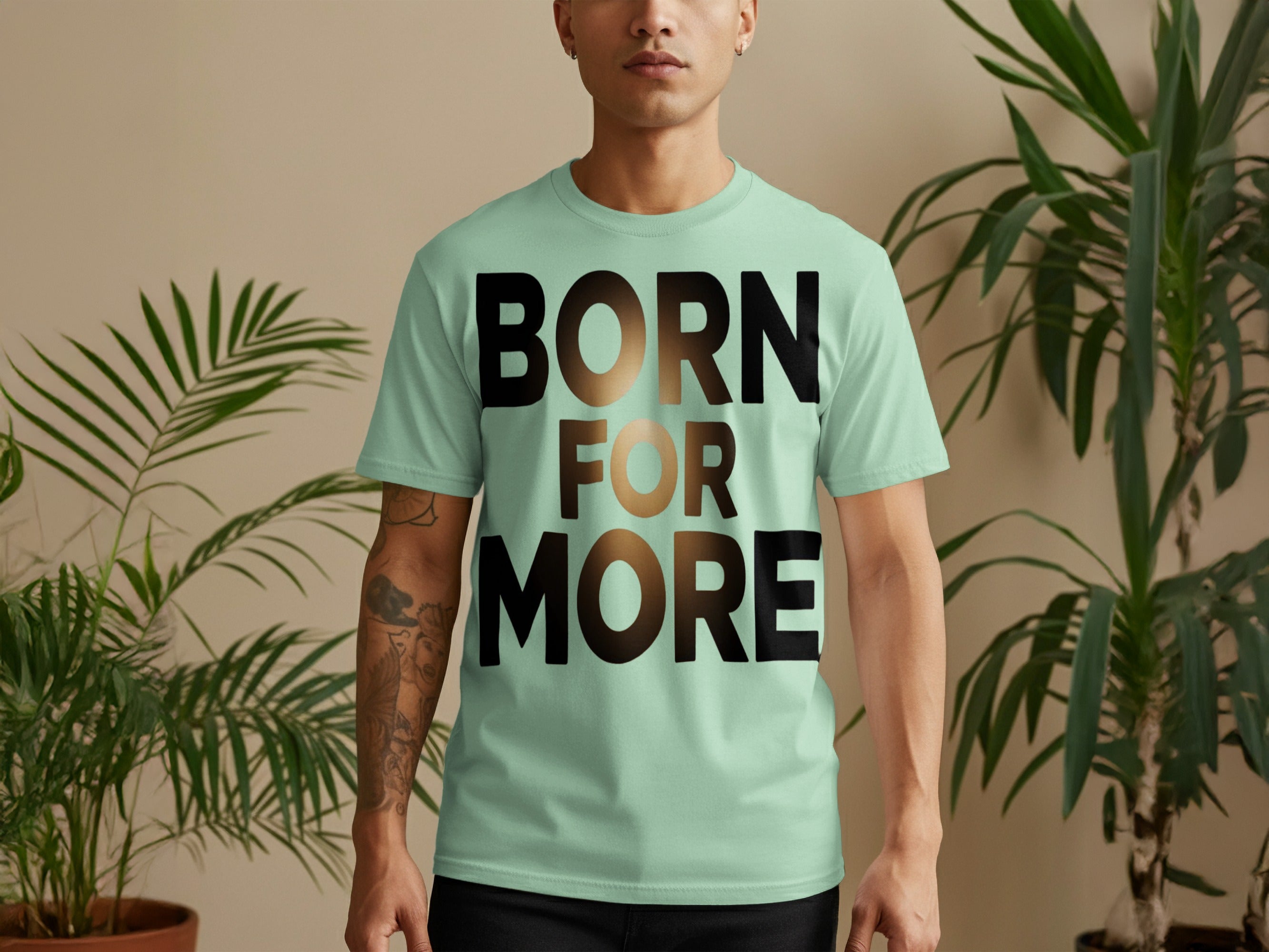 Born For More Graphic Tee Shirt