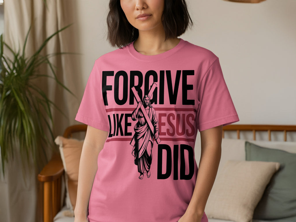 Forgive Like Jesus Did Graphic T-Shirt