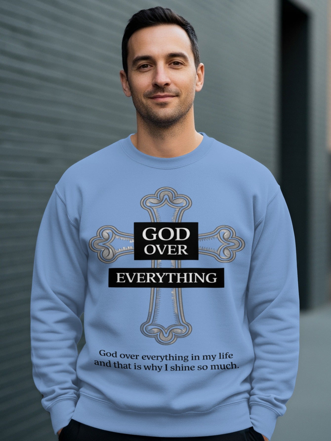 God Over Everything Motivational Sweatshirt