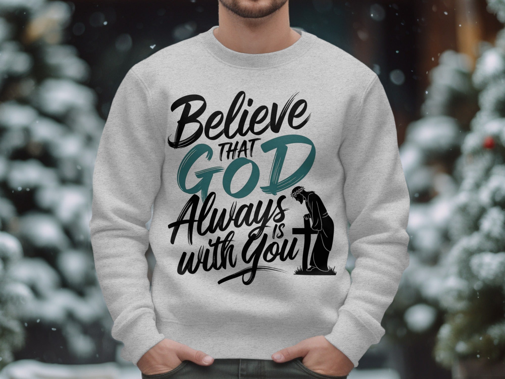 Believe That God Always Is With You Long Sleeve Shirt