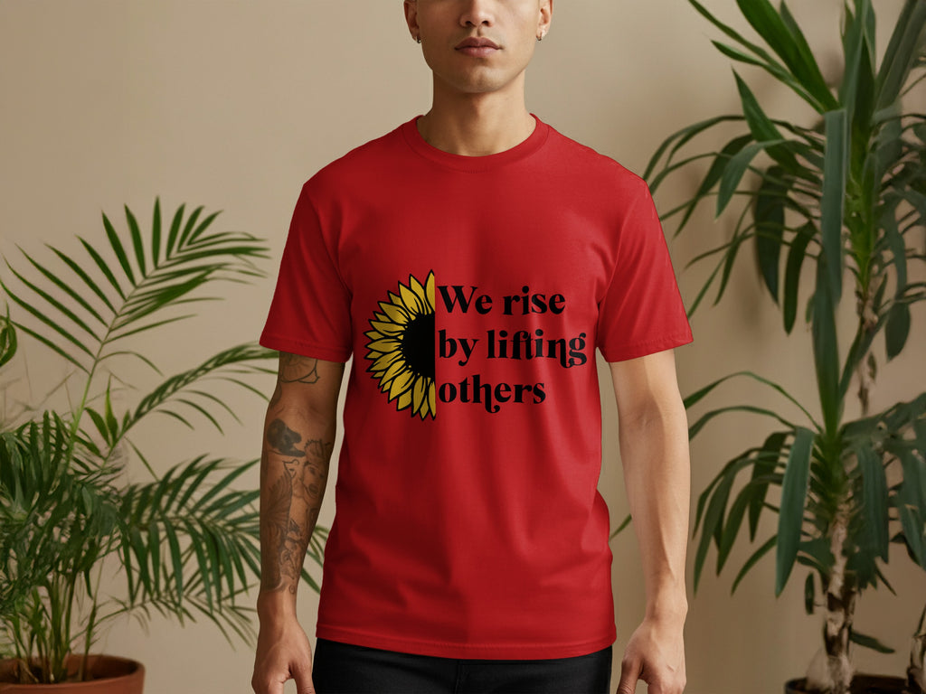 We rise by lifting others graphic tee