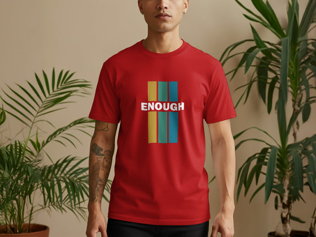 Enough Colorful Stripes Graphic Design Tshirt