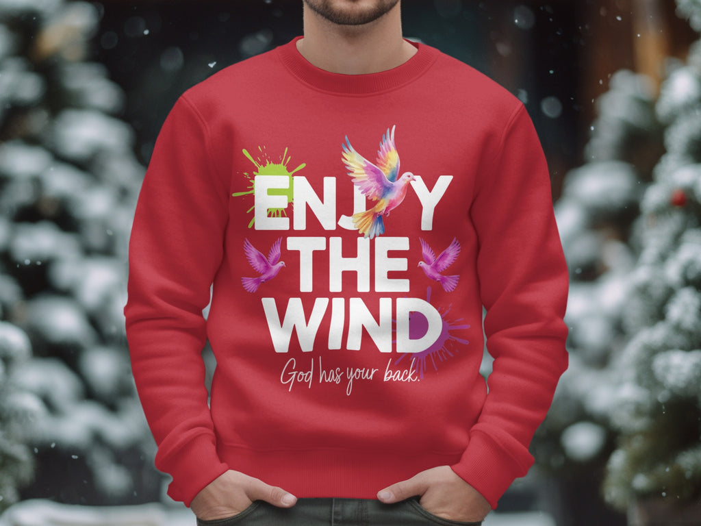 Enjoy The Wind God Has Your Back sweatshirt